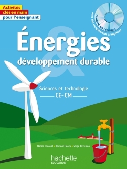 Energies Et Développement Durable - Scienes Et Technologie Ce Cm - Bernard Henry, Nadine Fournial, Serge Herreman