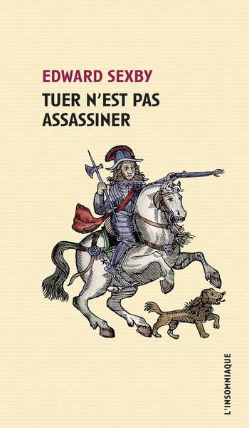 Tuer n'est pas assassiner - Edward Sexby