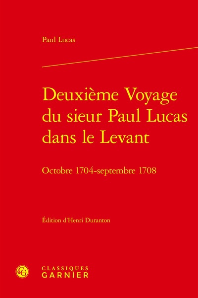 Deuxième Voyage du sieur Paul Lucas dans le Levant