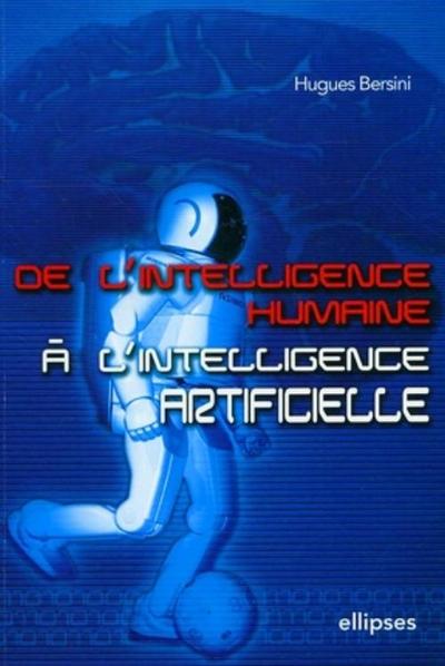 De L'Intelligence Humaine A L'Intelligence Artificielle