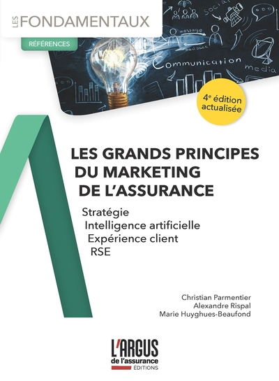 Les Grands Principes Du Marketing De L'Assurance, Stratégie, Intelligence Artificielle, Expérience Client, Rse