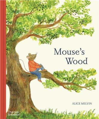 Mouse's Wood A Year in Nature /anglais