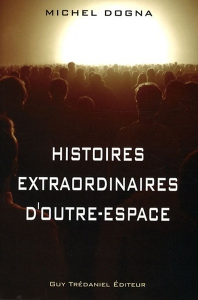 Histoires extraordinaires d'outre-espace