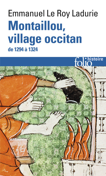 Montaillou, village occitan de 1294 à 1324 - Emmanuel Le Roy Ladurie