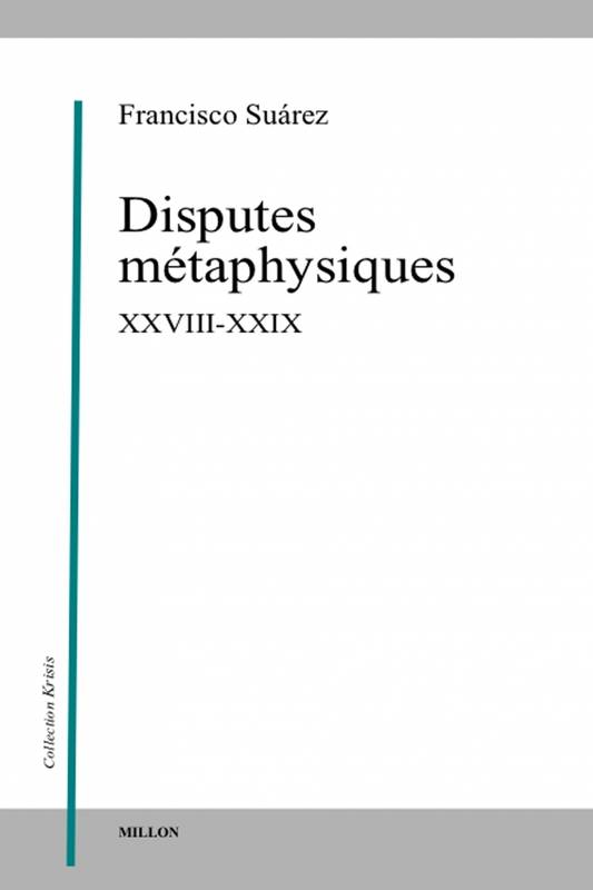 Disputes Métaphysiques Xxviii-Xxix - Francisco Suárez