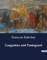 Gargantua and Pantagruel