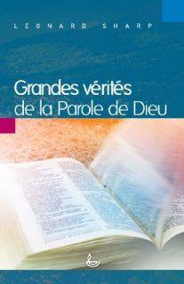 Les grandes vérités de la parole de Dieu