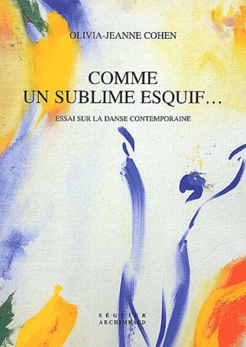 Comme Un Sublime Esquif - Olivia-Jeanne Cohen