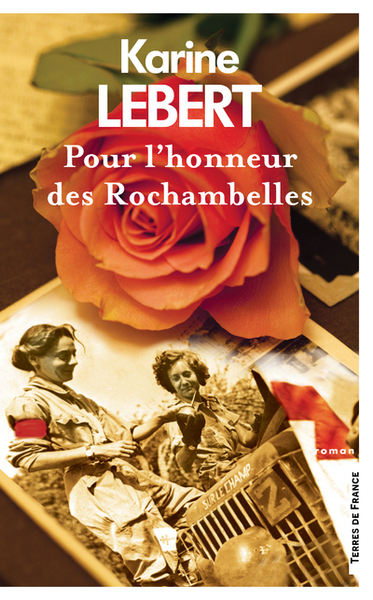 Pour L'Honneur Des Rochambelles, Roman