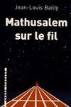 Mathusalem sur le fil