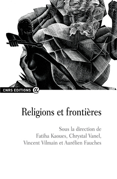 Religions et frontières - Fatiha Kaoues