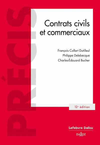 Contrats civils et commerciaux. 12e éd.