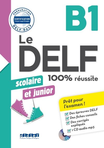 Le DELF Scolaire et Junior B1 100% Réussite - édition 2017-2018 - Livre + didierfle.app