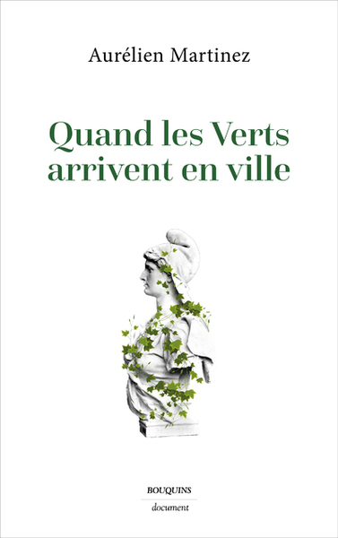 Quand les Verts arrivent en ville - Aurélien Martinez