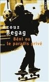 Béni Ou Le Paradis Privé, Roman - Azouz Begag