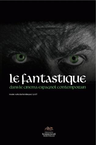 Le Fantastique Dans Le Cinéma Espagnol Contemporain