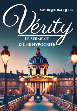 Vérity - Le serment d’une hypocrite - Monique Bacquier