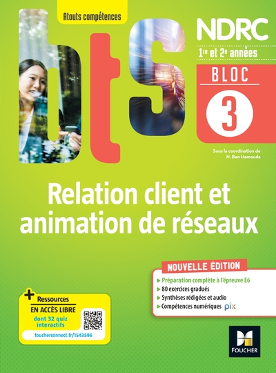 Bloc 3 Relation client et animation de réseaux - BTS NDRC 1&2 - Éd 2022 - Mbarka Bouhouche Gabrys