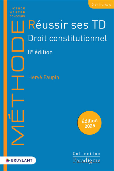 Réussir ses TD - Droit constitutionnel - Hervé Faupin