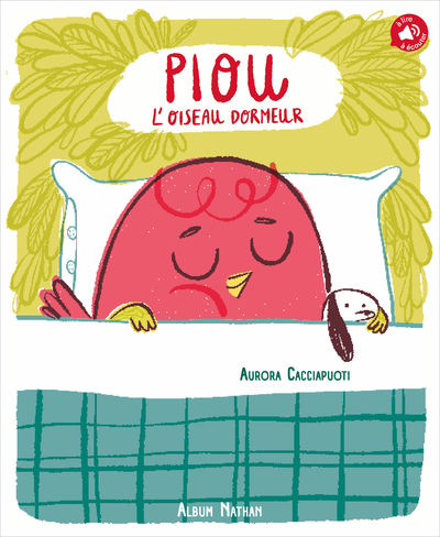 Piou L'oiseau dormeur