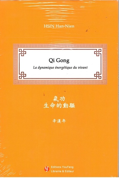 Qi Gong : La dynamique énergétique du vivant