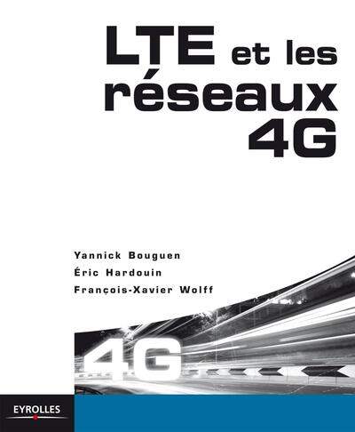 LTE et les réseaux 4G - François-Xavier Wolff