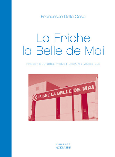 La friche la belle de mai