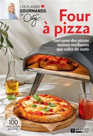 Four A Pizza. Tout Pour Des Pizzas Maison Meilleures Que Celles - Berube Caty