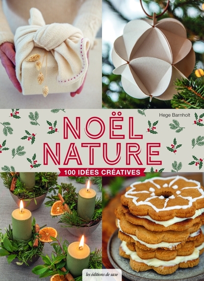 Noël Nature, 100 Idées Créatives - Hege Barnholt