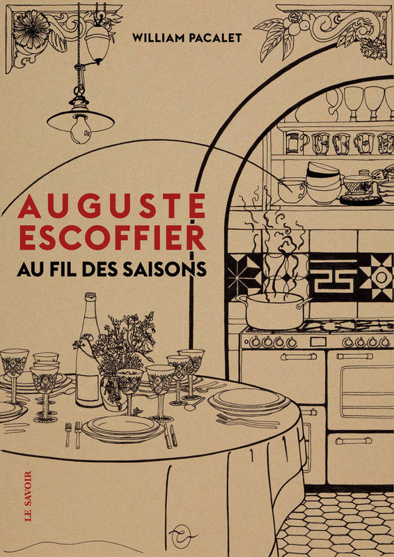 Auguste Escoffier Au Fil Des Saisons