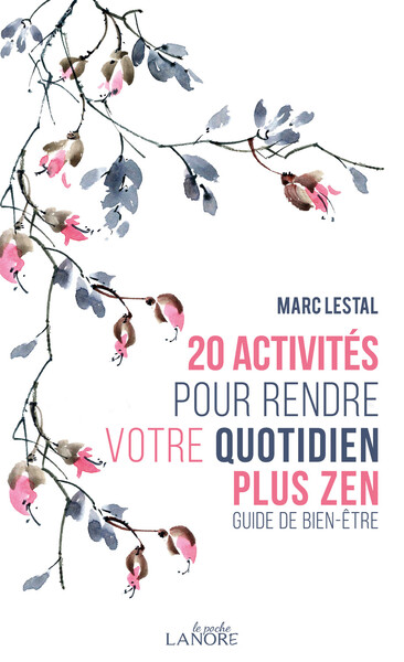 20 activités pour rendre votre quotidien plus zen