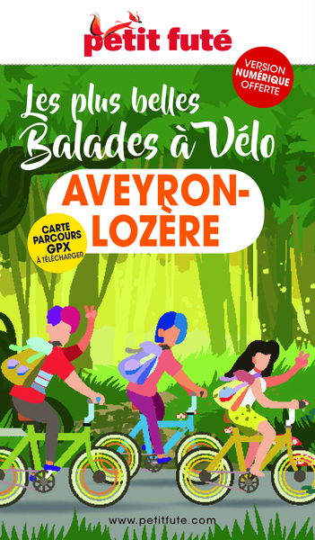 Guide Balades à vélo Aveyron-Lozère 2023 Petit Futé