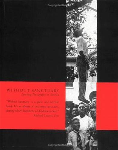 Without Sanctuary Lynching Photography in America /anglais