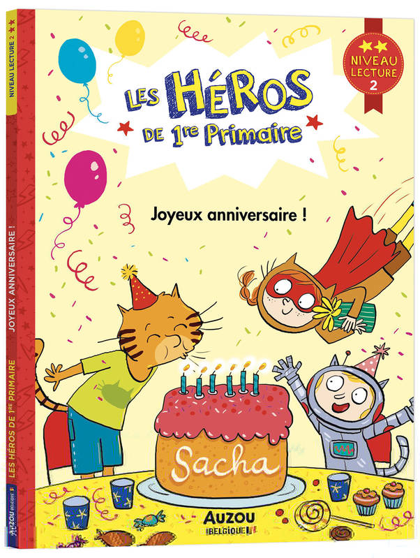 Les héros de 1re Primaire - Niveau 2 - Joyeux anniversaire !