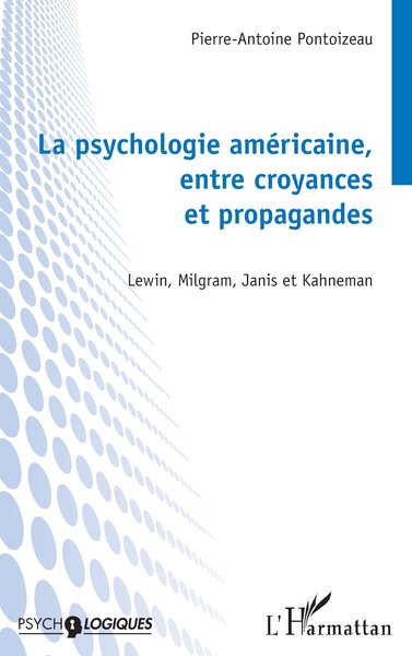 La psychologie américaine, entre croyances et propagandes - Pierre-Antoine Pontoizeau