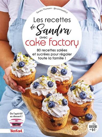 Les recettes de Sandra avec Cake Factory - Sandra Thomann