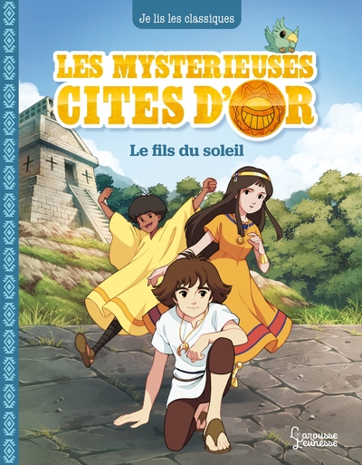 Les mystérieuses cités d'or Volume 1