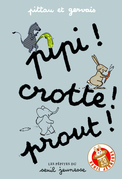 Pipi ! Crotte ! Prout !