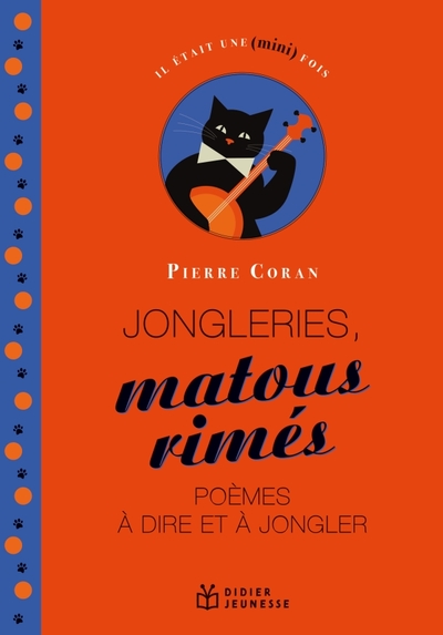 Jongleries, matous rimés, poèmes à dire et à jongler - Pierre Coran