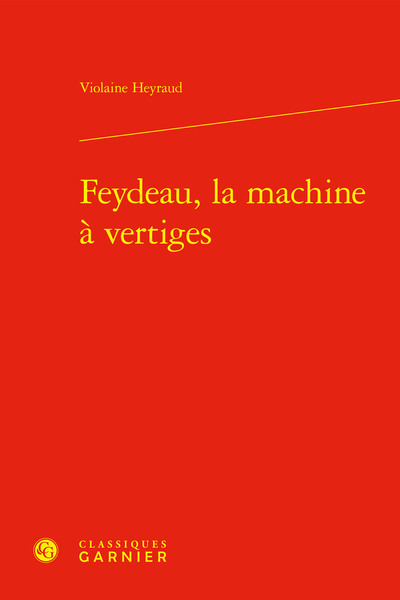 Feydeau, la machine à vertiges