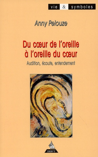 Du coeur à l'oreille, à l'oreille du coeur