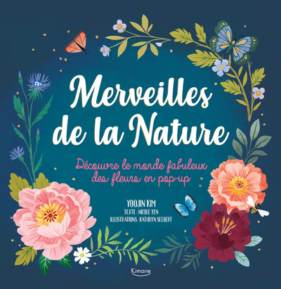 Merveilles de la nature : découvre le monde fabuleux des fleurs en pop-up