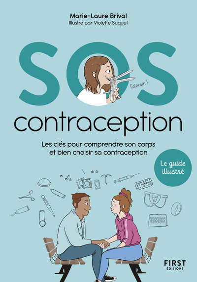 SOS contraception - Les clés pour comprendre son corps et bien choisir sa contraception