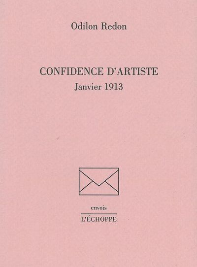 Confidence D'Artiste, Janvier 1913 - Odilon Redon