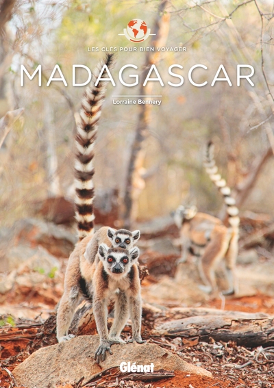 Madagascar - Les Clés Pour Bien Voyager, Les Clés Pour Bien Voyager