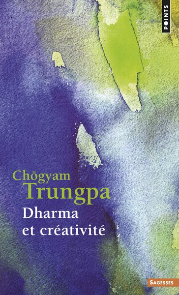 Dharma et créativité - Chögyam Trungpa