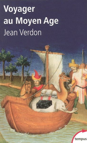 Voyager au Moyen-Age - Jean Verdon