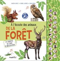 A l'écoute des animaux de la forêt - Xavier Japiot, Michel Luchesi