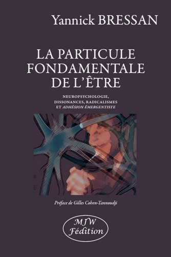 La particule fondamentale de l'être