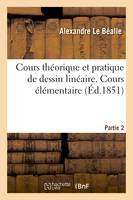 Cours théorique et pratique de dessin linéaire. Cours élémentaire, Partie 2